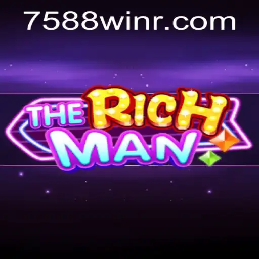 Discover 'TheRichMan': Experience the Thrill of Winning with 7588win