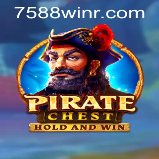 PirateChest: Unveiling the High Seas Adventure with 7588win