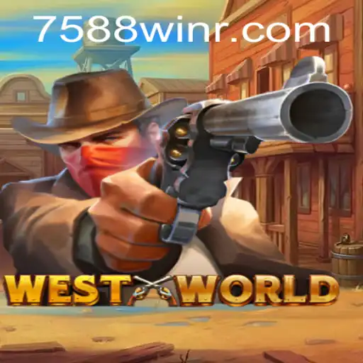 Exploring WestWorld: The Immersive Gaming Experience with 7588win